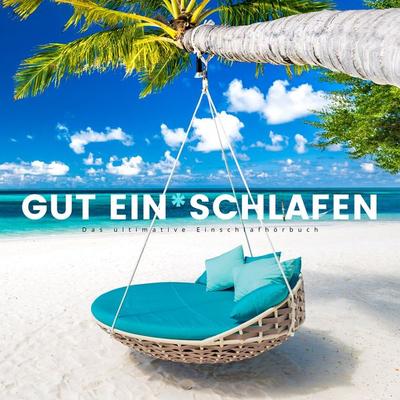 Gut ein*schlafen: Das ultimative Einschlafhörbuch - Patrick Lynen, Audio, 4064066739683