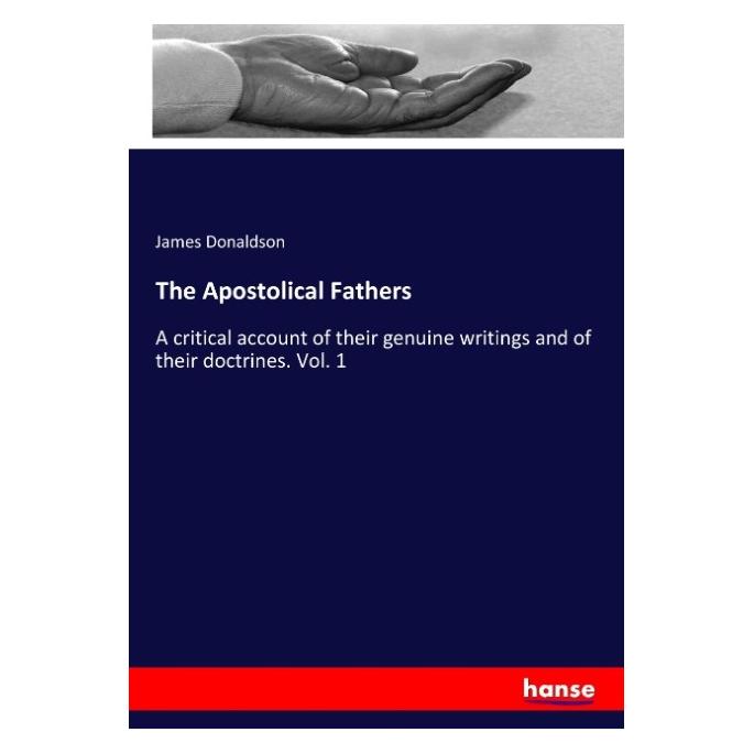 Hansebooks The Apostolical Fathers (Englisch, Softcover, James Donaldson) (55956777)