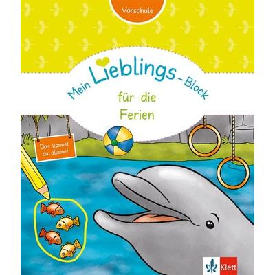 Klett Mein Lieblings-Block für die Ferien, Taschenbuch von , Klett Lerntraining bei PONS Langenscheidt GmbH, 978-3-12-949183-6