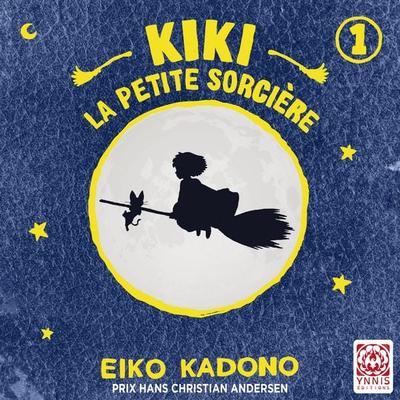 Kiki, la petite sorcière - Livre 1 - Eiko Kadono, Audio, 9782376974932