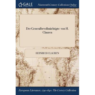 Der Generalbevollmächtigte, Taschenbuch von Heinrich Clauren, Creative Media Partners, LLC, 978-1-375-23806-9
