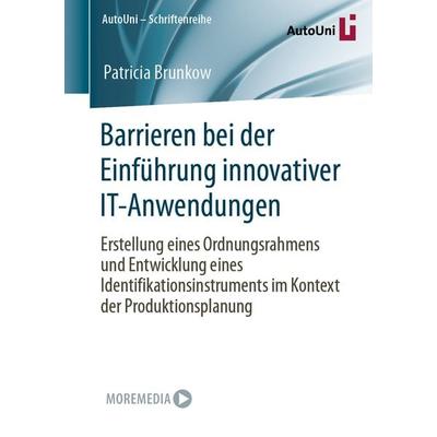 Barrieren bei der Einführung innovativer IT-Anwendungen, Taschenbuch von Patricia Brunkow, Springer Fachmedien Wiesbaden GmbH, 978-3-658-43995-8