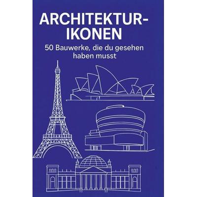 Architektur-Ikonen, Gebundene Ausgabe von Oliver Schmid, BoD - Books on Demand, 978-3-695-33472-8
