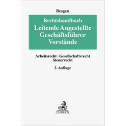 Rechtshandbuch Leitende Angestellte, Geschäftsführer und Vorstände, Fachbücher von Nicolai Besgen, Martin Lambrecht, Stefan Drewes, Stephan Osnabrügge, Andreas Nadler, Christian Velten, Karl Brock, Christian Hrach, Florian Langenbucher, Martin Geraats, Stephan Dornbusch, Andreas Menkel, David Marcone, Marc Liebscher, Mario Knepper
