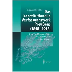Das konstitutionelle Verfassungswerk Preussens (1848-1918), Fachbücher von Michael Kotulla