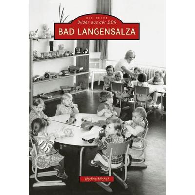 Bad Langensalza, Taschenbuch von Nadine Michel, Sutton, 978-3-86680-723-5