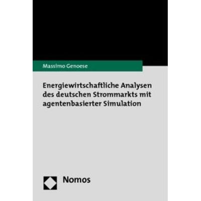 Energiewirtschaftliche Analysen des deutschen Strommarkts mit agentenbasierter Simulation, Taschenbuch von Massimo Genoese, Nomos, 978-3-8329-6016-2