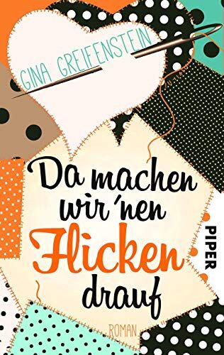 Gina Greifenstein - Da machen wir´nen Flicken drauf: Roman - Preis vom 09.10.2026 07:28:09 h