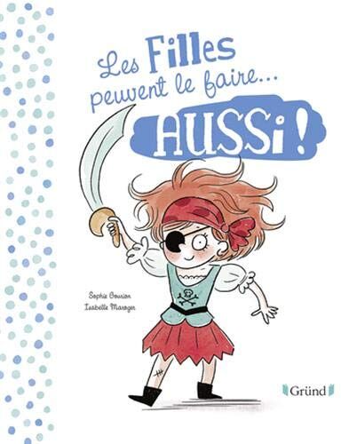 Les filles peuvent le faire... aussi !. Les garçons peuvent le faire... aussi ! - Preis vom 15.10.2026 23:06:25 h