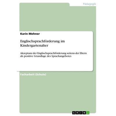 Englischsprachförderung im Kindergartenalter, Taschenbuch von Karin Mehner, GRIN, 978-3-656-43575-4