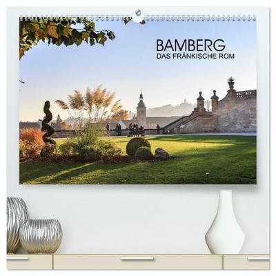 Bamberg - das fränkische Rom (hochwertiger Premium Wandkalender 2027 DIN A2 quer), Kunstdruck in Hochglanz