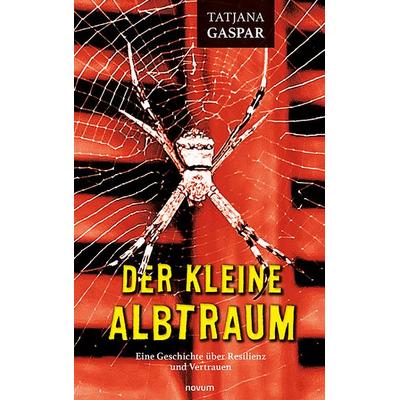 Der kleine Albtraum, Gebundene Ausgabe von Tatjana Gaspar, Novum Verlag, 978-3-99130-160-8