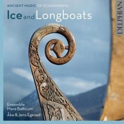 Ice and Longboats - Egevad,Ensemble Mare Balticum, CD
