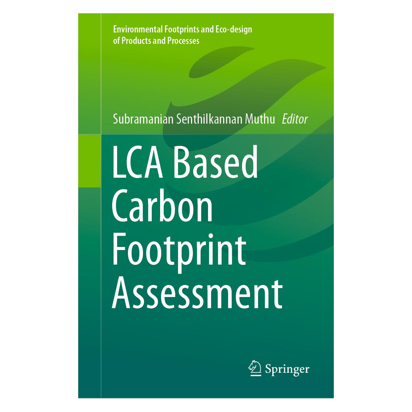 Springer LCA Based Carbon Footprint Assessment (Englisch, Hardcover, Senthilkannan Muthu, Subramanian Senthilkannan Muthu) (63711716)