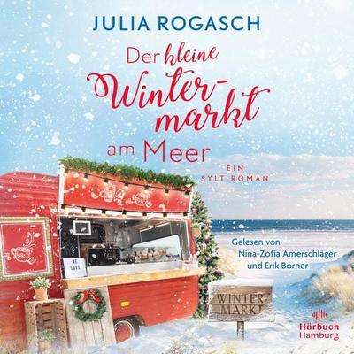 Der kleine Wintermarkt am Meer - Julia Rogasch, Audio, 9783844933604