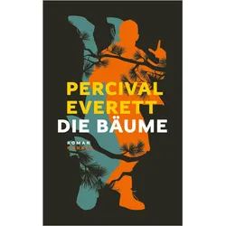Die Bäume, Belletristik von Percival Everett
