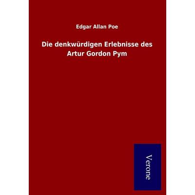 Die denkwürdigen Erlebnisse des Artur Gordon Pym, Taschenbuch von Edgar Allan Poe, BoD - Books on Demand