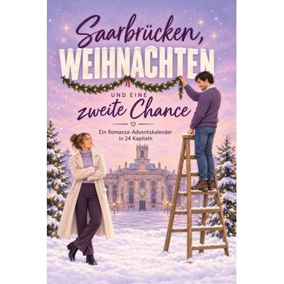 Saarbrücken, Weihnachten und eine zweite Chance