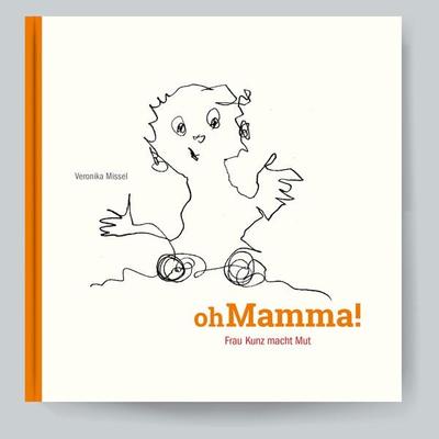 Oh Mamma!, Gebundene Ausgabe von Veronika Missel, KRAUTin Verlag