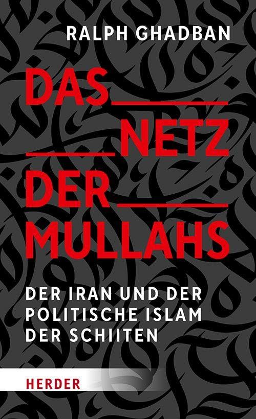 Dr. Ralph Ghadban - Das Netz der Mullahs: Der Iran und der politische Islam der Schiiten - Preis vom 09.10.2026 07:28:09 h