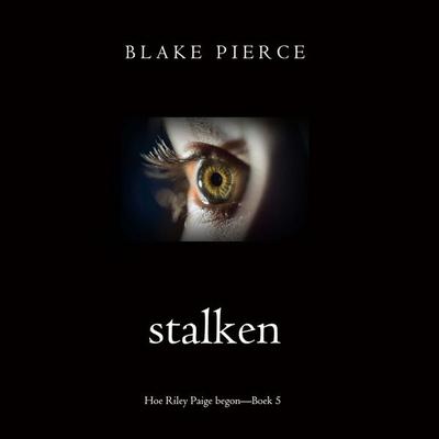 Stalken (Hoe Riley Paige begon—Boek 5) - Blake Pierce, Audio, 9798341554801