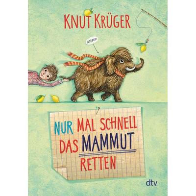Nur mal schnell das Mammut retten, Taschenbuch von Knut Krüger, dtv