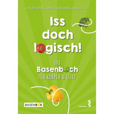 Iss doch logisch! Das Basenbuch für Körper und Geist, Gebundene Ausgabe von Philippa Hoyos,Leopold Lovrek,Lukas Lovrek,Albrecht Eltz, Facultas /
