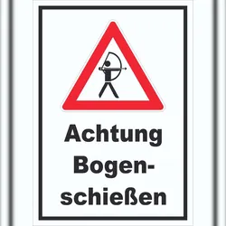 HB-Druck Achtung Bogenschießen Schild A0 (841x1189mm)