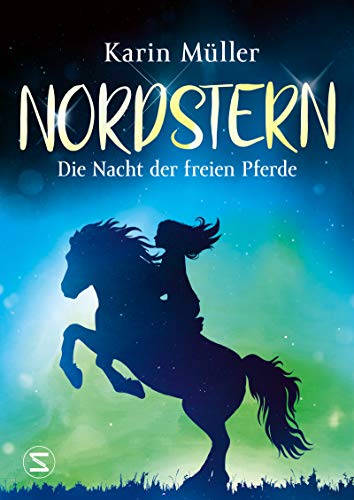 Karin Müller - Nordstern - Die Nacht der freien Pferde - Preis vom 17.10.2026 19:25:27 h