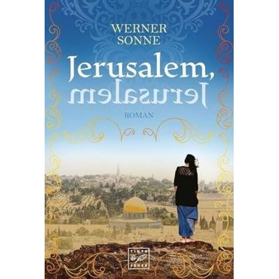 Jerusalem, Taschenbuch von Werner Sonne, Tinte & Feder, 978-2-919800-88-9