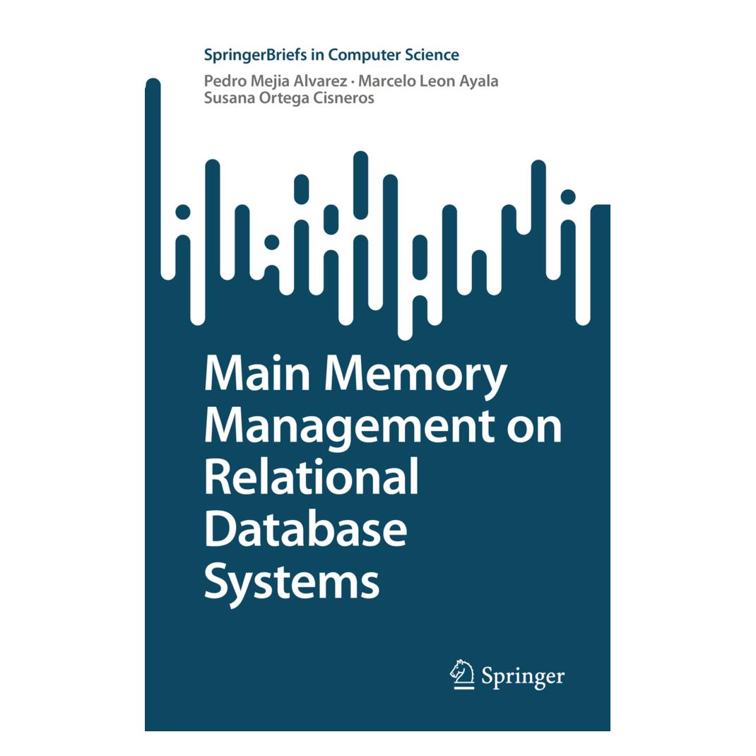 Springer Main Memory Management on Relational Database Systems (Englisch, Softcover, Marcelo Leon Ayala, Pedro Mejia Alvarez, Susana Ortega Cisneros) (56872193)