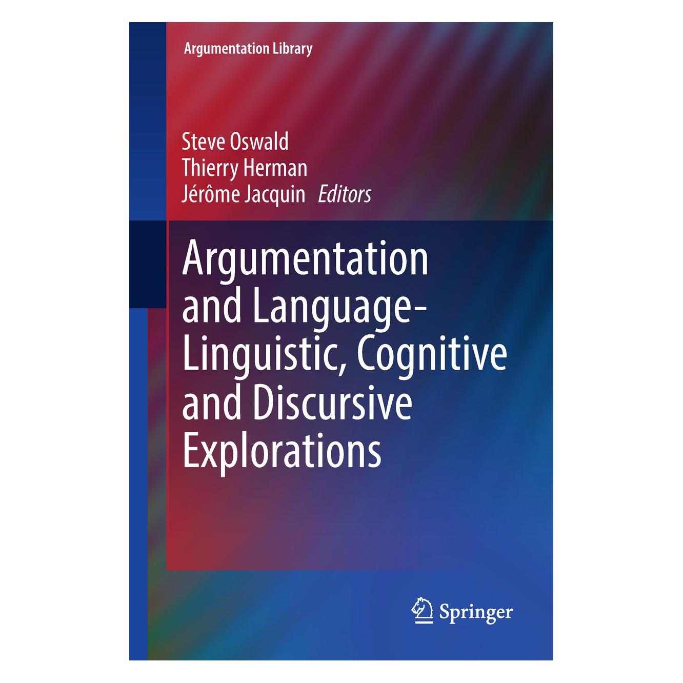 Springer Argumentation and Language - Linguistic (Englisch, Hardcover, Jérôme Jacquin, Steve Oswald, Thierry Herman) (9783319739717)