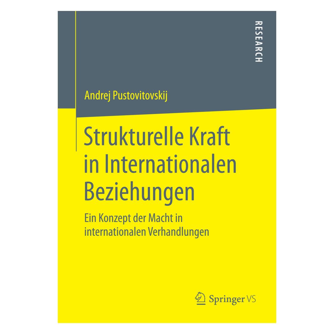 Springer Strukturelle Kraft in Internationalen Beziehungen (Deutsch, Softcover, Andrej Pustovitovskij) (55806248)