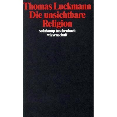 Die unsichtbare Religion, Taschenbuch von Thomas Luckmann, Suhrkamp, 978-3-518-28547-3