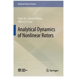 Analytical Dynamics of Nonlinear Rotors, Fachbücher von Yeyin Xu, Jianzhe Huang, Albert C. J. Luo