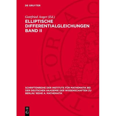 Elliptische Differentialgleichungen Band II, Gebundene Ausgabe von , De Gruyter, 978-3-11-272466-8