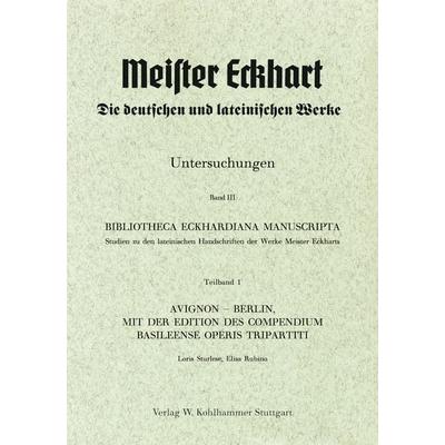 Bibliotheca Eckhardiana Manuscripta, Taschenbuch von Loris Sturlese,Elisa Rubino, Kohlhammer, 978-3-17-022344-8