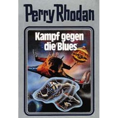 Kampf gegen die Blues, Gebundene Ausgabe von Perry Rhodan, Pabel-Moewig, 978-3-8118-2033-3