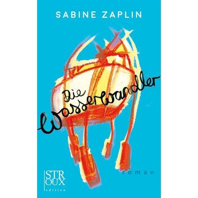 Die Wasserwandler, Taschenbuch von Sabine Zaplin, Stroux Edition, 978-3-948065-48-5