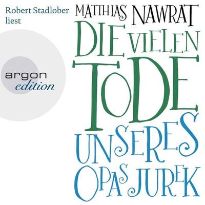 Die vielen Tode unseres Opas Jurek - Matthias Nawrat, Audio, 9783732414383