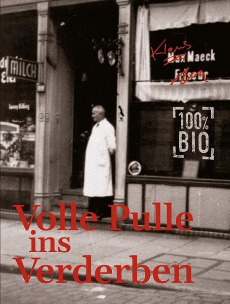 Klaus Maeck - Volle Pulle ins Verderben (Moloko Print) - Preis vom 10.10.2026 11:48:34 h