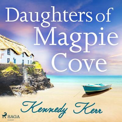 Daughters of Magpie Cove - Kennedy Kerr, Audio, 9788728277706