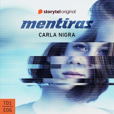 Mentiras - E06 - Carla Nigra Ciurana, Audio, 9789179073893