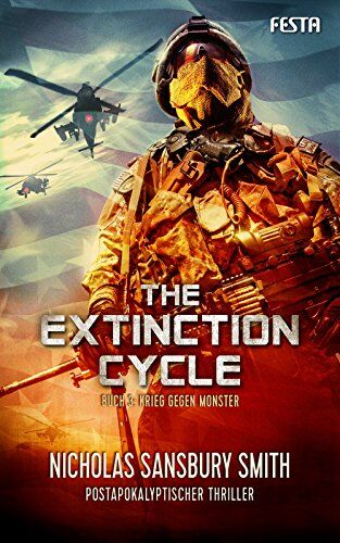 Smith, Nicholas Sansbury - The Extinction Cycle - Buch 3: Krieg gegen Monster: Postapokalyptischer Thriller - Preis vom 11.10.2026 15:43:13 h