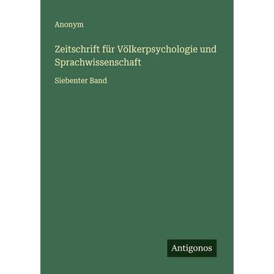 Zeitschrift für Völkerpsychologie und Sprachwissenschaft, Taschenbuch von Anonym, Antigonos Verlag, 978-3-563-12130-6
