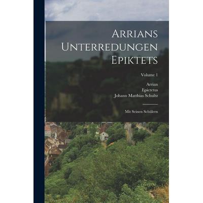 Arrians Unterredungen Epiktets, Taschenbuch von Arrian, British Library, Historical Print Editions, 978-1-01-613486-6