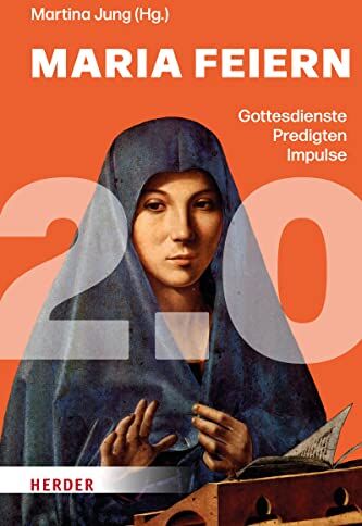 Martina Jung - Maria feiern 2.0: Gottesdienste, Predigten, Impulse - Preis vom 11.10.2026 15:43:13 h