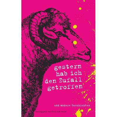 Gestern hab ich den Zufall getroffen, Taschenbuch von Peter Asmodai,Guilherme Domingos,Evi Hallermayer-Jahreiss,Susanne Kotrus,Margot Krottenthaler,