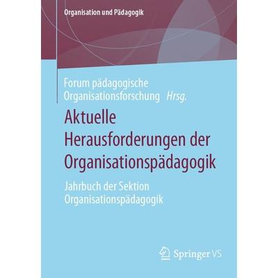 Aktuelle Herausforderungen der Organisationspädagogik, Taschenbuch von , Springer Fachmedien Wiesbaden GmbH, 978-3-658-42314-8