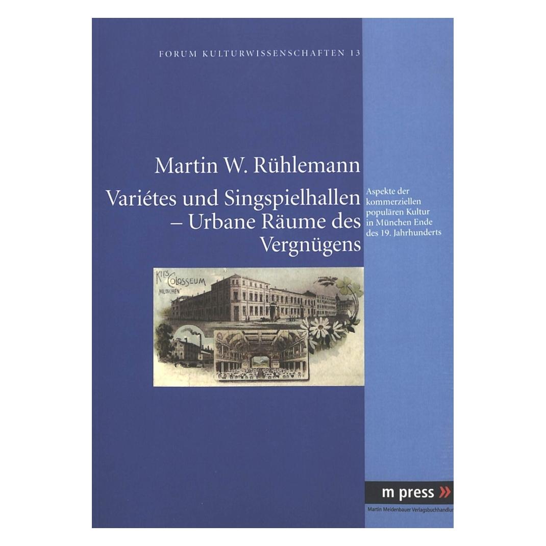 Peter Lang Variétes und Singspielhallen - Urbane Räume des Vergnügens (Deutsch, Softcover, Martin Rühlemann) (56021570)